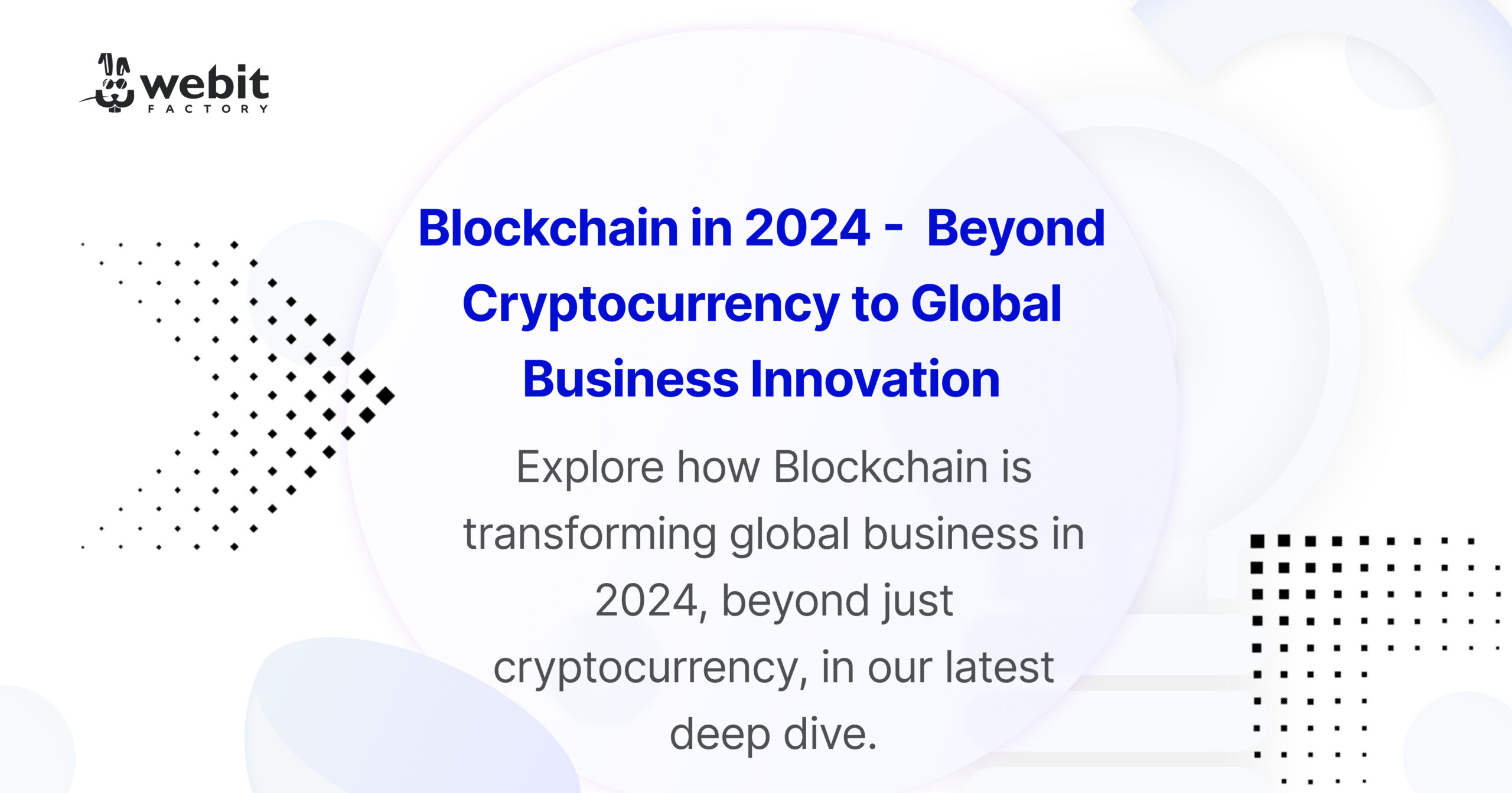 Blockchain In 2024 Global Business Innovation WebitFactory   Blockchain 2024 Article Image Scaled 